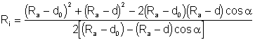 Ri = ( ( Ra - d0 ) ^ 2 + ( Ra - d ) ^ 2 - 2 * ( Ra - d0 ) * ( Ra - d ) * cos ( alpha ) ) / ( 2 * ( ( Ra - d0 ) - ( Ra - d ) * cos ( alpha ) ) )