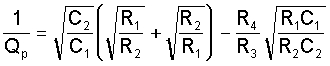 1 / Qp = sqrt ( C2 / C1 ) * ( sqrt ( R1 / R2 ) + sqrt ( R2 / R1 ) ) - R4 / R3 * sqrt ( R1 * C1 / ( R2 * C2 ) )