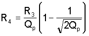 R4 = R3 / Qp * ( 1 - 1 / sqrt ( 2 * Qp ) )