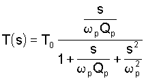 T ( s ) = T0 * s / ( omega p * Qp) / ( 1 + s / ( omega p * Qp ) + ( s  / omega p ) ^ 2 )