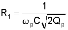 R1 = 1 / ( omega p * C * sqrt ( 2 * Qp ) )