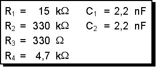 R1=15k, R2=330k, R3=330, R4=4k7, C1=2n2=C2